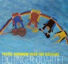 Eichinger Quartet:Pasztel szivárvány a Balkán felett (1CD) (2006)