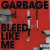Garbage: Bleed Like Me (1CD) (2005)