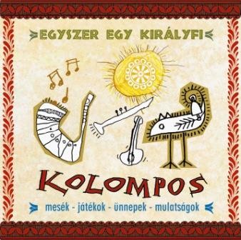 Kolompos: Egyszer egy királyfi (1CD) (2001) (karcos példány)