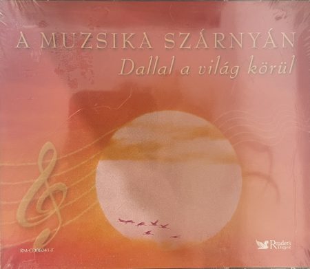 Muzsika szárnyán, A: Dallal a világ körül (3CD) (Reader's Digest)