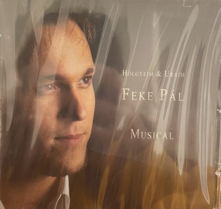 Feke Pál: Hölgyeim & Uraim (Musical) (1CD) 