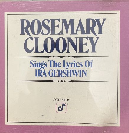 Clooney, Rosemary: Rosemary Clooney Sings The Lyrics Of Ira Gershwin (1CD) (karcos lemez)