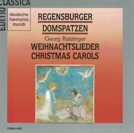 Regensburger Domspatzen - Weihnachtslieder - Christmas Carols (1988) (1CD) (Georg Ratzinger) (Deutsche Harmonia Mundi / BMG)