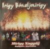   Irigy Hónaljmirigy: Mirigy Nagydíj - Budapest KIsstadion     (1CD) (2002)