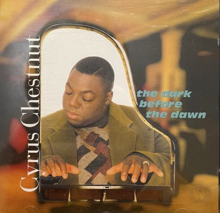 Chestnut, Cyrus: The Dark Before The Dawn (1CD) (1995)