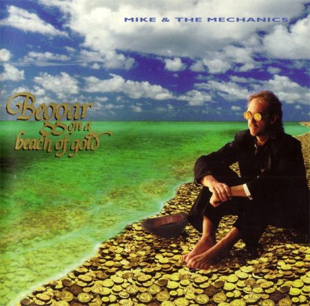 Mike & The Mechanics: Beggar On A Beach Of Gold (1CD) (Made In U.S.A.)