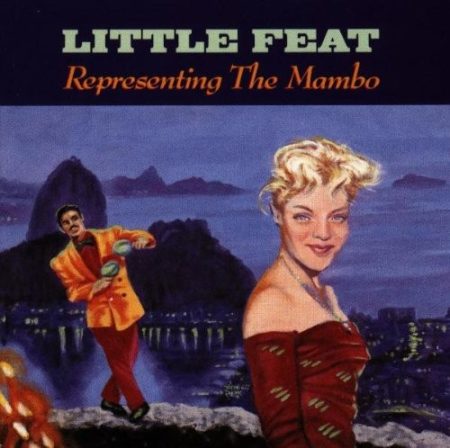 Little Feat: Representing The Mambo (1CD) (Made In U.S.A.)