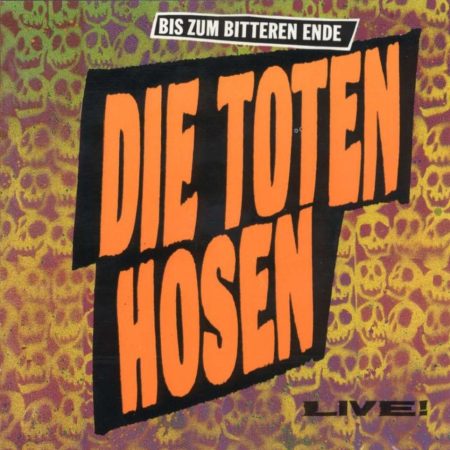 Toten Hosen, Die: Live! - Bis Zum Bitteren Ende (1987) (1CD) (Virgin Records)
