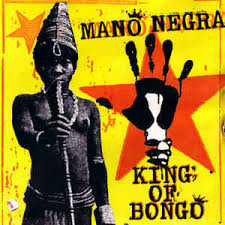 Mano Negra: King Of Bongo (1CD) (1991)