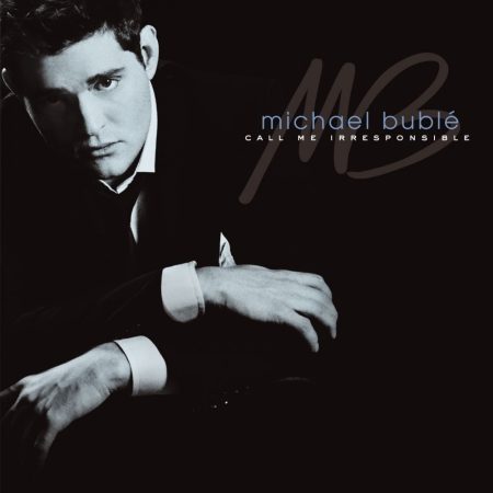 Bublé, Michael: Call Me Irresponsible (1CD)