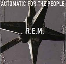 R.E.M.: Automatic For The People (1CD) (NAGYON KARCOS PÉLDÁNY)