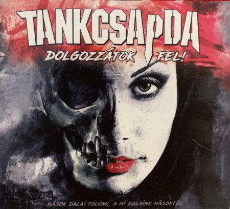 Tankcsapda: Dolgozzátok Fel! (Mások Dalai Tőlünk, A Mi Dalaink Másoktól) (2CD) (2016) (digipack)