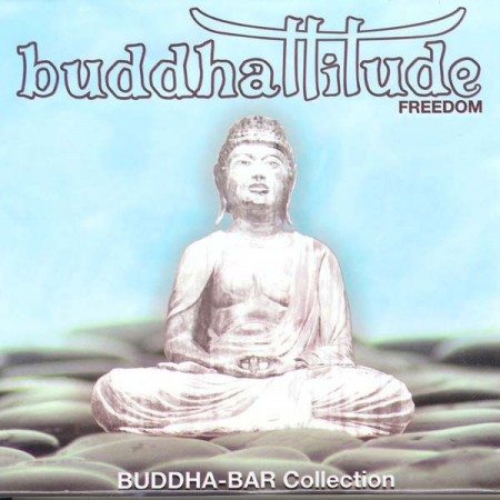 Buddhattitude: Freedom - Buddha-Bar Collection (1CD) (CD díszkiadás)