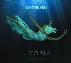 Anna And The Barbies ‎– Utópia (1CD) (2017)