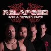 Relapsed: Into A Former State (1CD)