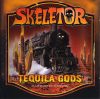 Skeletor (USA): Tequila Gods (1CD)