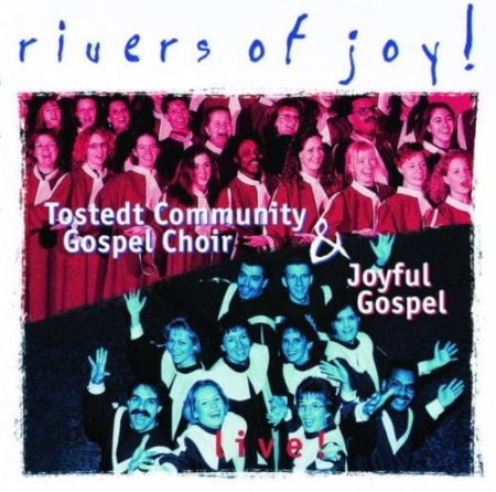 Tostedt Community Gospel Choir & Joyful Gospel: Rivers Of Joy! (1CD)