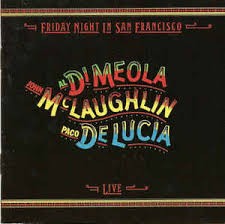 Al Di Meola / John McLaughlin / Paco De Lucía ‎– Friday Night In San Francisco (1CD) (1997) (hátsó borító hiányzik)