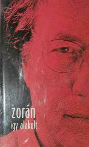 Zorán: Igy alakult (1CD) (2001)