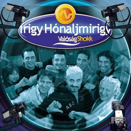 Irigy Hónaljmirigy: ValóságShokk (1CD) (2003) 