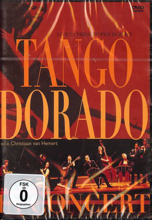 Tango Dorado: In Concert - Live In Theater Figi In Zeist (1DVD) (2004) (új, fóliás)