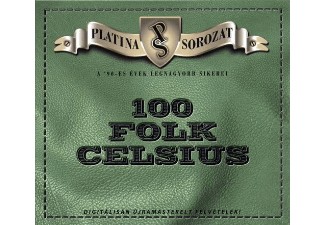 100 Folk Celsius: Platina Sorozat (1CD) (digipack) (Platina Sorozat - A '90-es Évek Legnagyobb Sikerei)