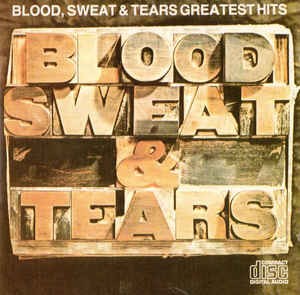 Blood, Sweat & Tears: Greatest Hits (1972) (1CD) (CBS) (1999 - Remastered)