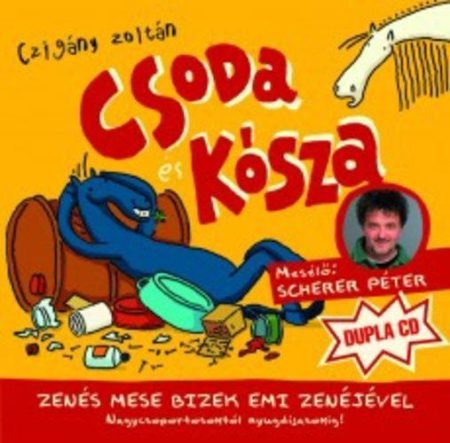 Czigány Zoltán: Csoda És Kósza (2CD) (mesélő: Scherer Péter)