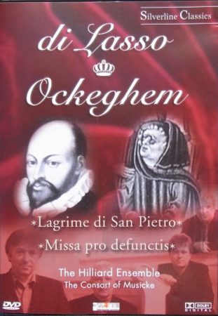 Di Lasso, Orlando: Lagrime Di San Pietro / Johannes Ockeghem: Miss Pro Defunctis (1989) (1DVD) (Silverline Classics)