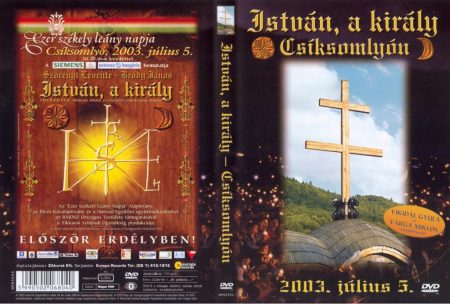 Szörényi Levente / Bródy János: István, a király (1DVD) (Csíksomlyó, 2003.)