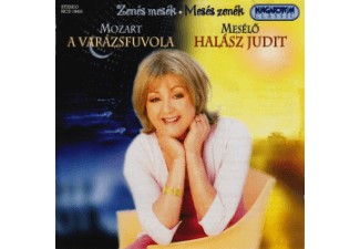 Halász Judit: Mozart, Wolfgang Amadeus - A Varázsfuvola (Zenés Mesék - Mesék Zenék sorozat) (1CD) (Hungaroton) (HCD 19451) ( kissé karcos példány)