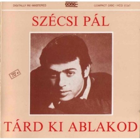 Szécsi Pál: Tárd ki ablakod (1CD) (1993)