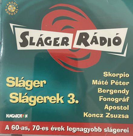 Sláger Rádió: Sláger slágerek 3. (1CD) (kissé karcos példány)