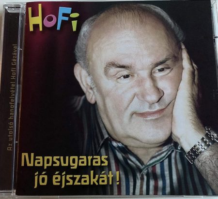 Hofi Géza: Napsugaras jó éjszakát (1CD) (2002) (felületi karcok a lemezen)