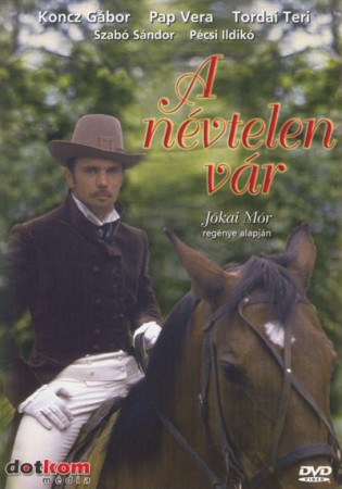 Névtelen vár, A (1DVD) (Jókai Mór - Koncz Gábor) (vágott, TV változat)  