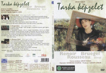 Tarka képzelet - Renoir / Bruegel / Rousseau álmai (1DVD) (Groó Diana) (slimtokos)