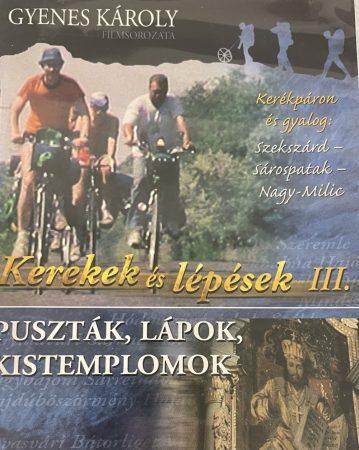 Kerekek és lépések 3. - Puszták, lápok, kistemplomok (1DVD) (1990)