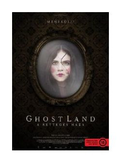 Ghostland - A rettegés háza (1DVD) (Crystal Reed, Anastasia Phillips)