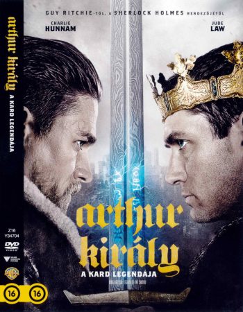 Arthur király - A kard legendája (1DVD) (King Arthur - Legend of the Sword, 2017) (Guy Ritchie filmje)