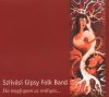   Szilvási Gipsy Folk Band: Ha Megfogom Az Ördögöt... (1CD) (digipack)