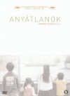   Anyátlanok (2004 - Dare Mo Shiranai) (1DVD) (digipack) (Hirokazu Koreeda) (Odeon kiadás) 