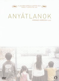 Anyátlanok (2004 - Dare Mo Shiranai) (1DVD) (digipack) (Hirokazu Koreeda) (Odeon kiadás) 