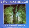 Kövi Szabolcs Az Erdő dala (1CD) (1996)