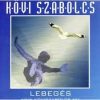 Kövi Szabolcs: Lebegés (1CD) (1993)