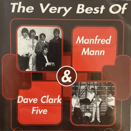 Mann, Manfred & Dave Clark five- The Very Best Of     (1CD) (POP CLASSIC) ) (kissé karcos példány)