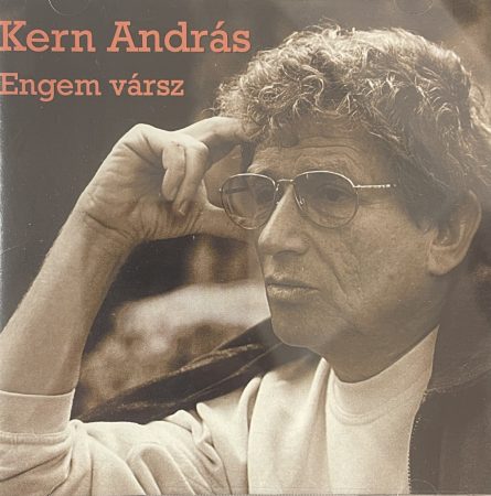 Kern András: Engem vársz (1CD) 