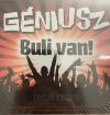 Géniusz: Buli van! (1CD) 