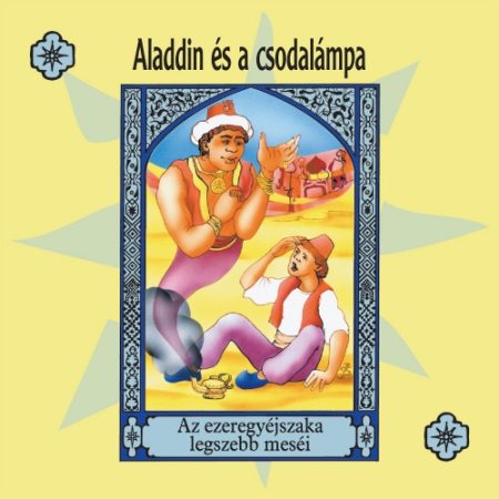 Aladdin és a csodalámpa (1CD) (Az ezeregyéjszaka legszebb meséi) (előadják: a debreceni Csokonai Színház művészei)