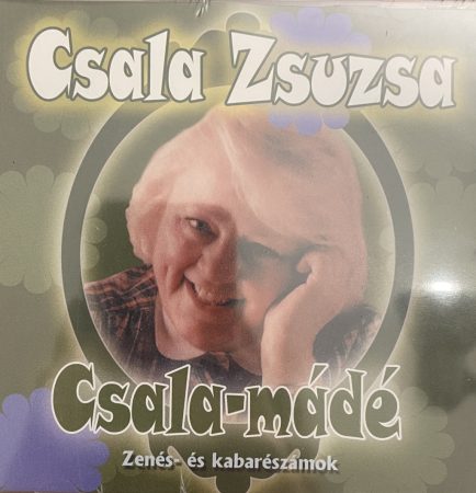 Csala Zsuzsa: Csala-mádé (1CD) 