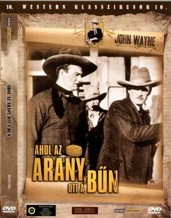 Ahol az arany, ott a bűn (1DVD) (The Lucky Texan, 1934)  (Western klasszikusok 10.) (John Wayne) (felirat)